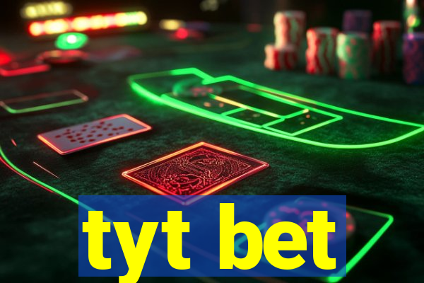 tyt bet